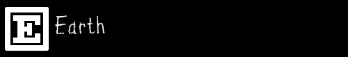 E: EARTH
