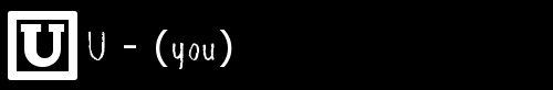 U -- U (YOU)